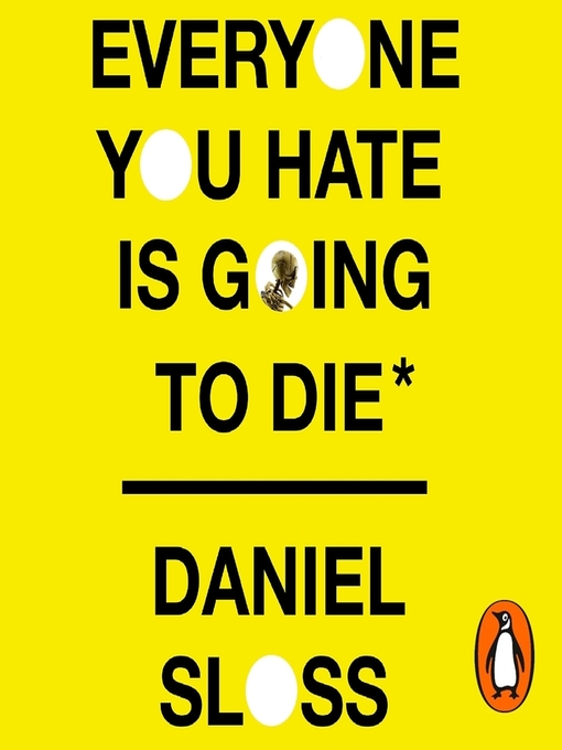 Title details for Everyone You Hate is Going to Die by Daniel Sloss - Wait list